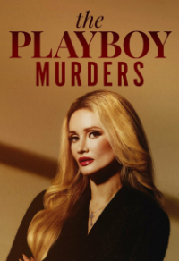 Убийства в мире Playboy (2023) Убийства в мире Playboy